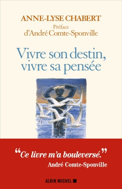 VIVRE SON DESTIN, VIVRE SA PENSEE