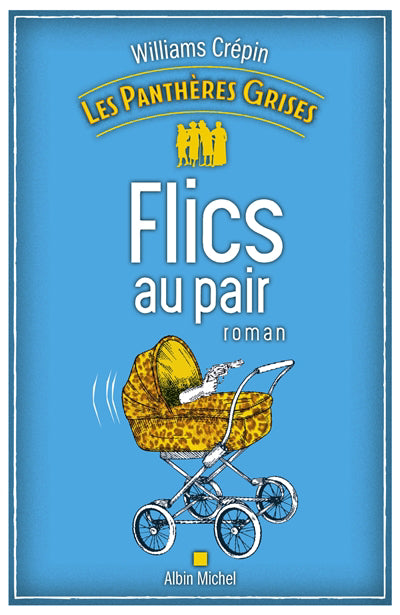 PANTHERES GRISES T02 -FLICS AU PAIR