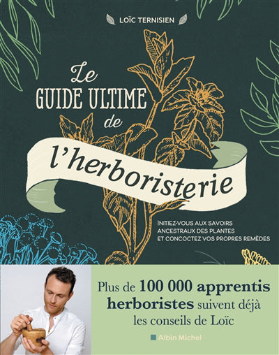 GUIDE ULTIME DE L'HERBORISTERIE