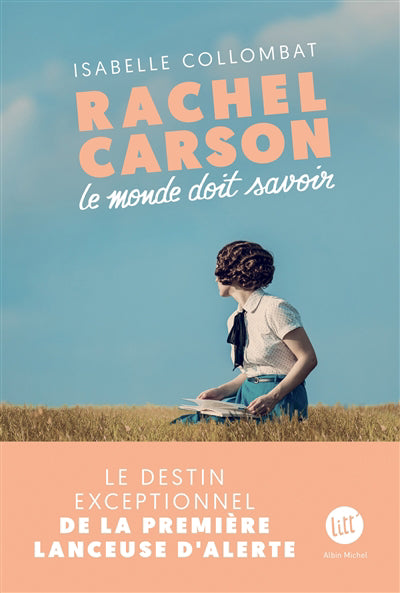 RACHEL CARSON -LE MONDE DOIT SAVOIR