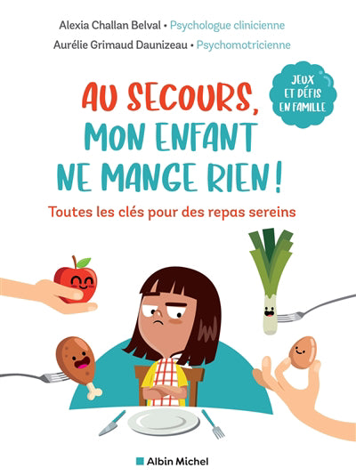 AU SECOURS, MON ENFANT NE MANGE RIEN!