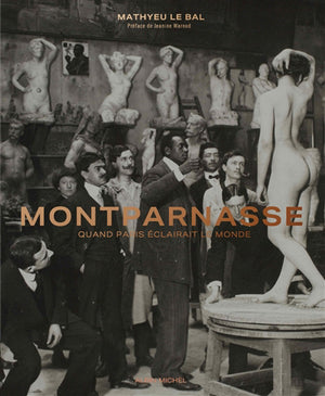 MONTPARNASSE -QUAND PARIS ECLAIRAIT LE..