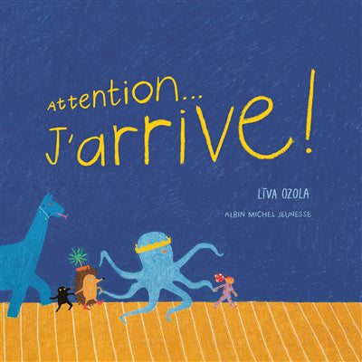 ATTENTION... J'ARRIVE!