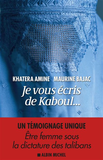 JE VOUS ECRIS DE KABOUL