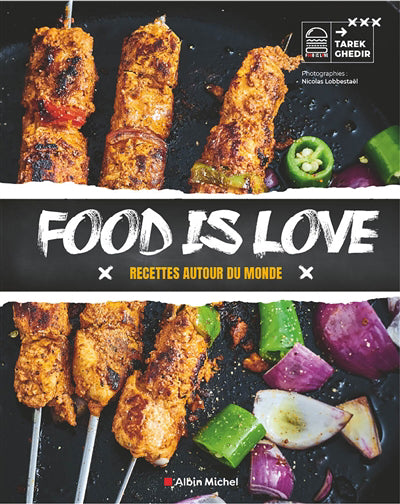 FOOD IS LOVE -RECETTES AUTOUR DU MONDE