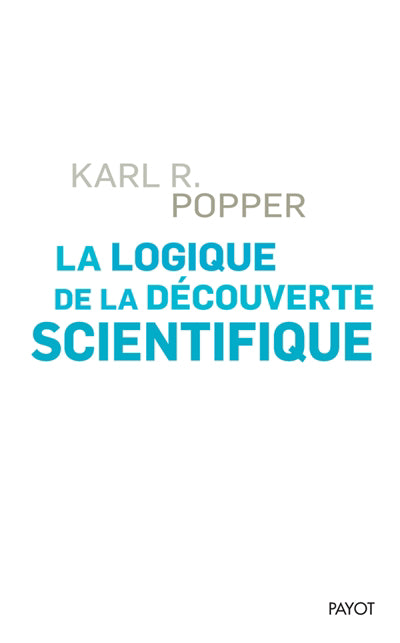 LOGIQUE DE LA DÉCOUVERTE SCIENTIFIQUE