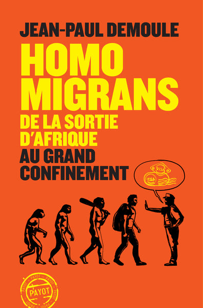 HOMO MIGRANS : DE LA SORTIE D'AFRIQUE AU GRAND CONFINEMENT