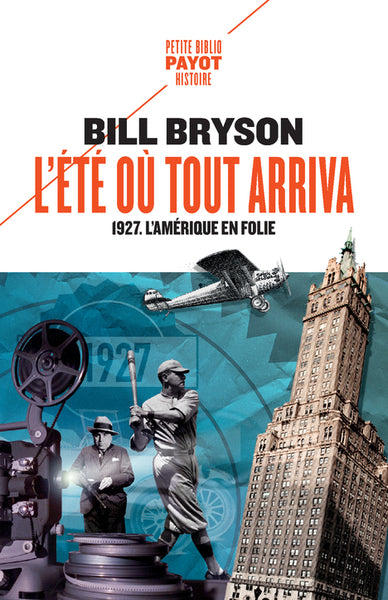 ETE OU TOUT ARRIVA - 1927, L'AMERIQUE EN FOLIE