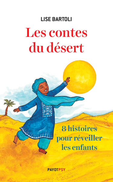 CONTES DU DESERT : HUIT HISTOIRES POUR REVEILLER LES ENFANT