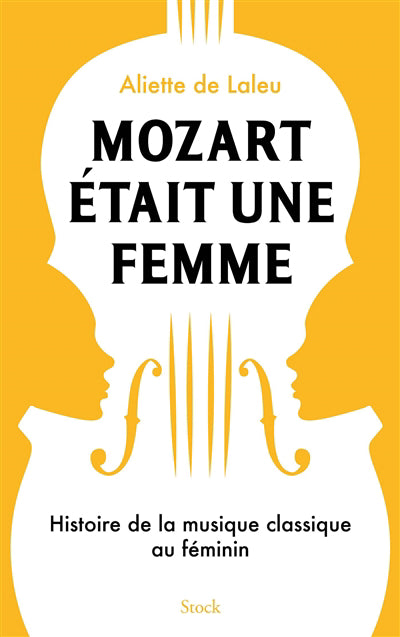 MOZART ETAIT UNE FEMME