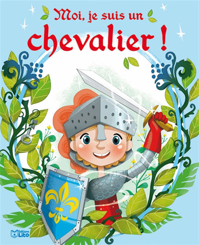Moi, je suis un chevalier!