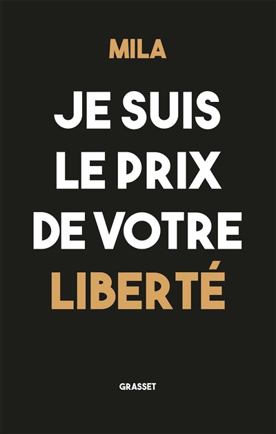 JE SUIS LE PRIX DE VOTRE LIBERTE