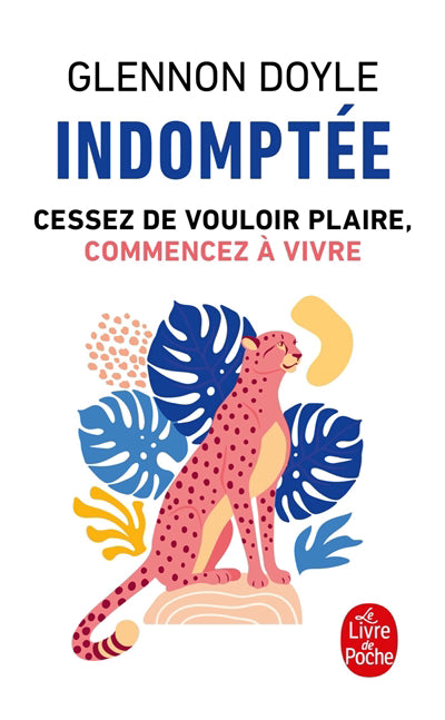 INDOMPTEE -CESSEZ DE VOULOIR PLAIRE...