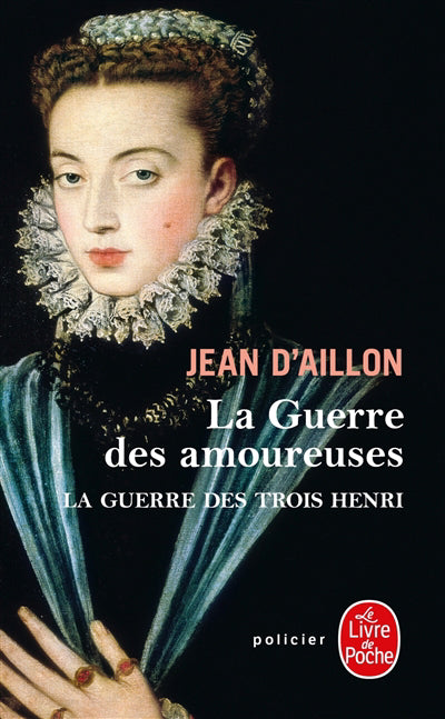 GUERRE DES 3 HENRI T02