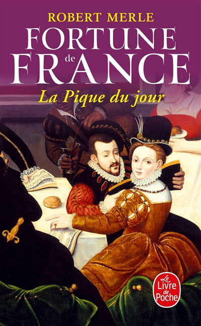 FORTUNE DE FRANCE - LA PIQUE DU JOUR, TOME 6