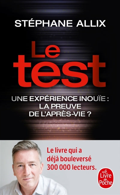 TEST : UNE EXPERIENCE INOUIE (LA PREUVE DE L'APRES-VIE)