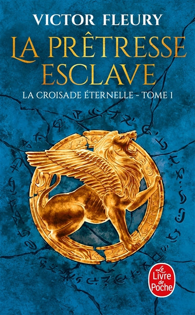 PRETRESSE ESCLAVE T01 -LA CROISADE ETERNELLE