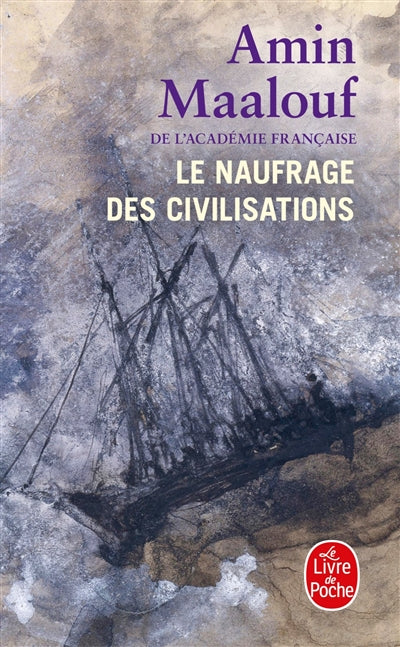 NAUFRAGE DES CIVILISATIONS