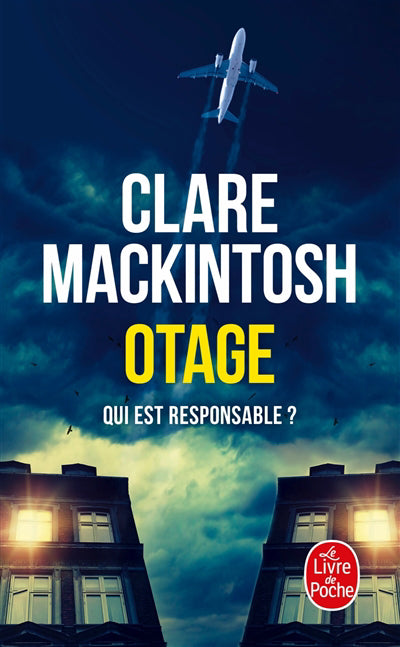 OTAGE -QUI EST RESPONSABLE?