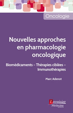 NOUVELLES APPROCHES EN PHARMACOLOGIE ONCOLOGIQUE