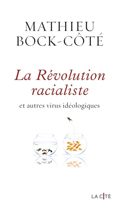 REVOLUTION RACIALISTE ET AUTRES VIRUS IDEOLOGIQUES