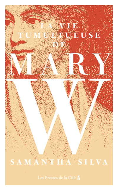 VIE TUMULTUEUSE DE MARY W