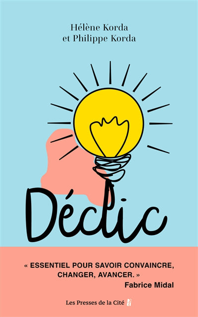 DECLIC : QUAND UN MOT SUFFIT POUR CHANGER UNE VIE