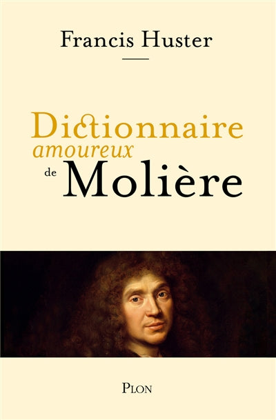 DICTIONNAIRE AMOUREUX DE MOLIERE