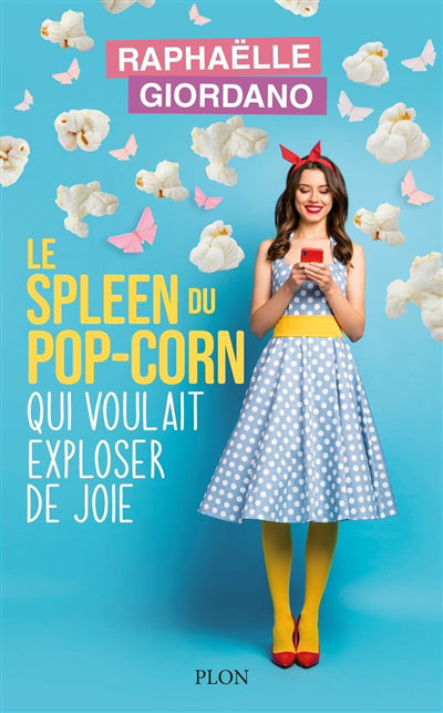 SPLEEN DU POP-CORN QUI VOULAIT EXPLOSER DE JOIE