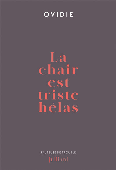 CHAIR EST TRISTE HÉLAS