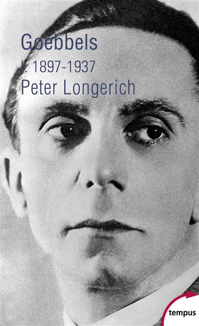 GOEBBELS - TOME 1 1897-1937