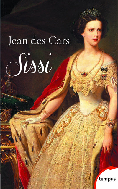 SISSI - IMPERATRICE D'AUTRICHE ET REINE DE HONGRIE