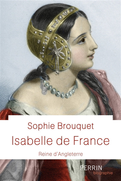 ISABELLE DE FRANCE - REINE D'ANGLETERRE