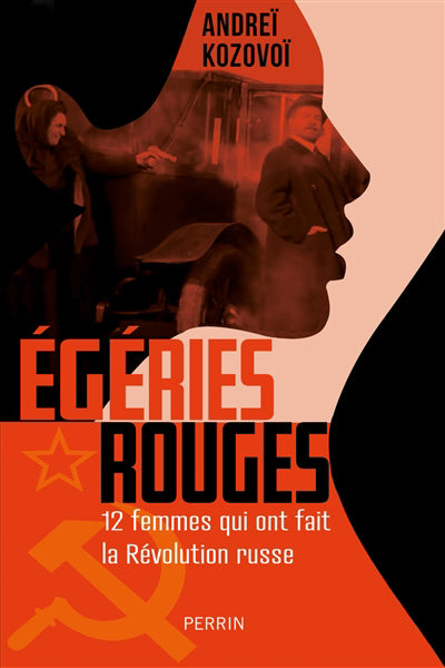 EGERIES ROUGES : 12 FEMMES QUI ONT FAIT LA REVOLUTION RUSSE