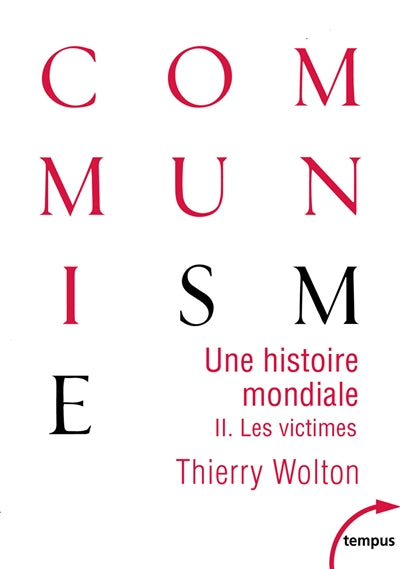 UNE HISTOIRE MONDIALE DU COMMUNISME T.02 : LES VICTIMES