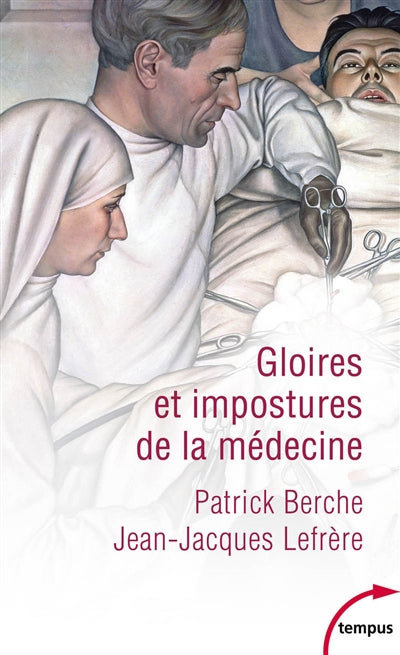 GLOIRES ET IMPOSTURES DE LA MEDECINE