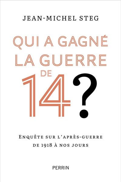 QUI A GAGNE LA GUERRE DE 14 ?