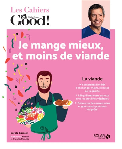 JE MANGE MIEUX, ET MOINS DE VIANDE