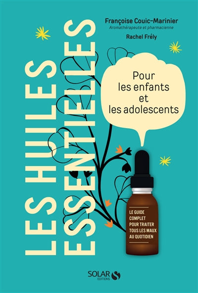 HUILES ESSENTIELLES POUR LES ENFANTS ET LES ADOLESCENTS