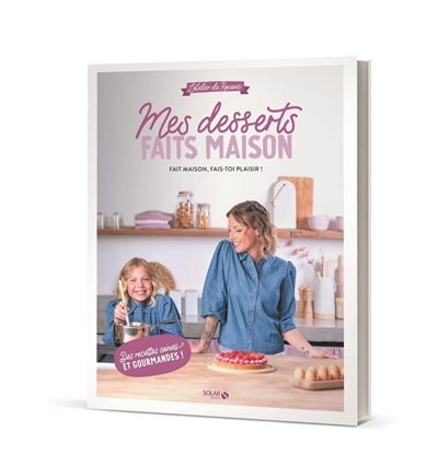 MES DESSERTS FAITS MAISON