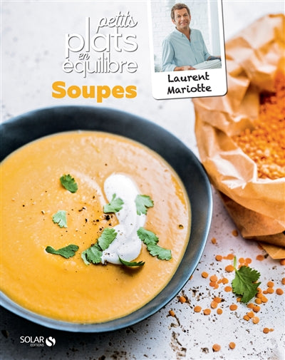 SOUPES : PETITS PLATS EN EQUILIBRE