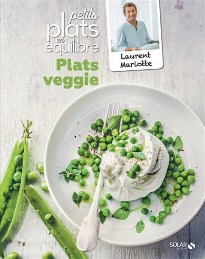 PLATS VEGGIE : PETITS PLATS EN EQUILIBRE