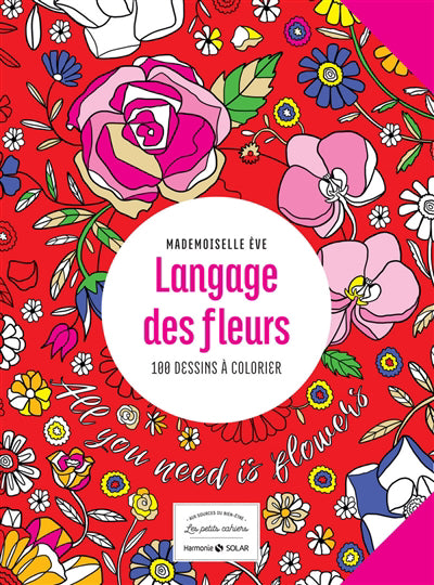 LANGAGE DES FLEURS : 100 DESSINS A COLORIER