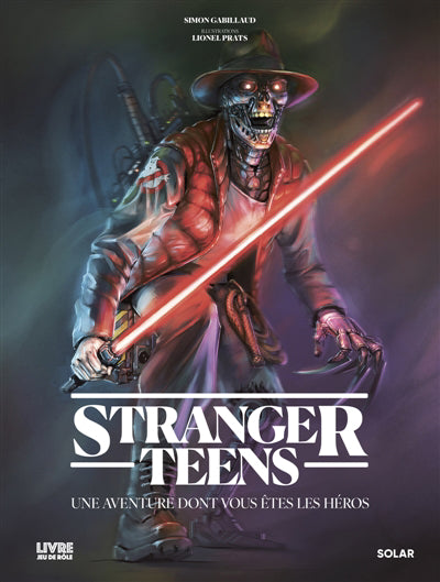 STRANGER TEENS : UNE AVENTURE DONT VOUS ETES LE HEROS