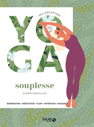 MA SOLUTION YOGA SOUPLESSE