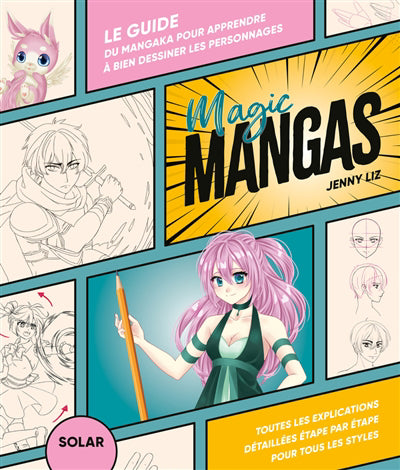 MAGIC MANGAS : LE GUIDE DU MANGAKA POUR APPRENDRE A BIEN DESSINER