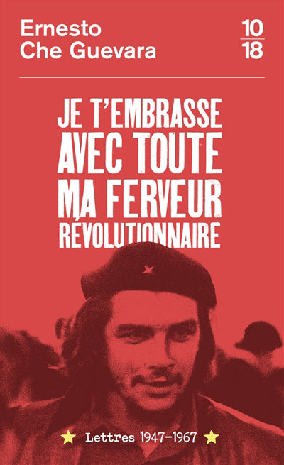 JE T'EMBRASSE AVEC TOUTE MA FERVEUR REVOLUTIONNAIRE