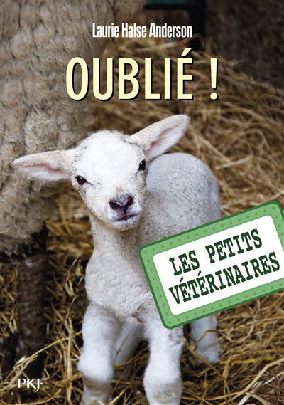 PETITS VETERINAIRES - NUMERO 17 OUBLIE !