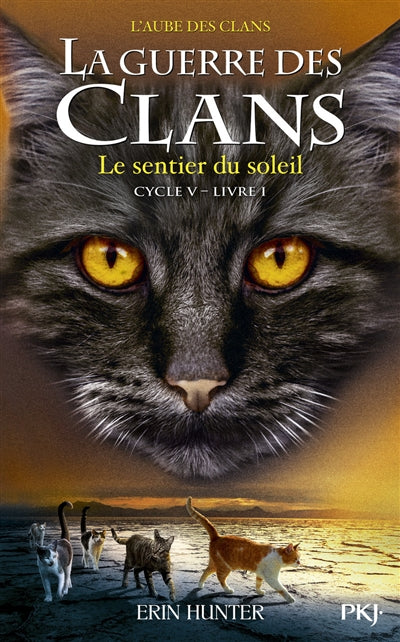 GUERRE DES CLANS - CYCLE V L'AUBE DES CLANS - TOME 1 LE SENTIE