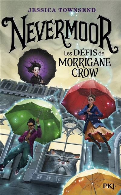 Nevermoor - tome 01 : Les défis de Morrigane Crow